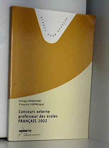 Concours Externe Professeur Des Ecoles : Francais 2002 book