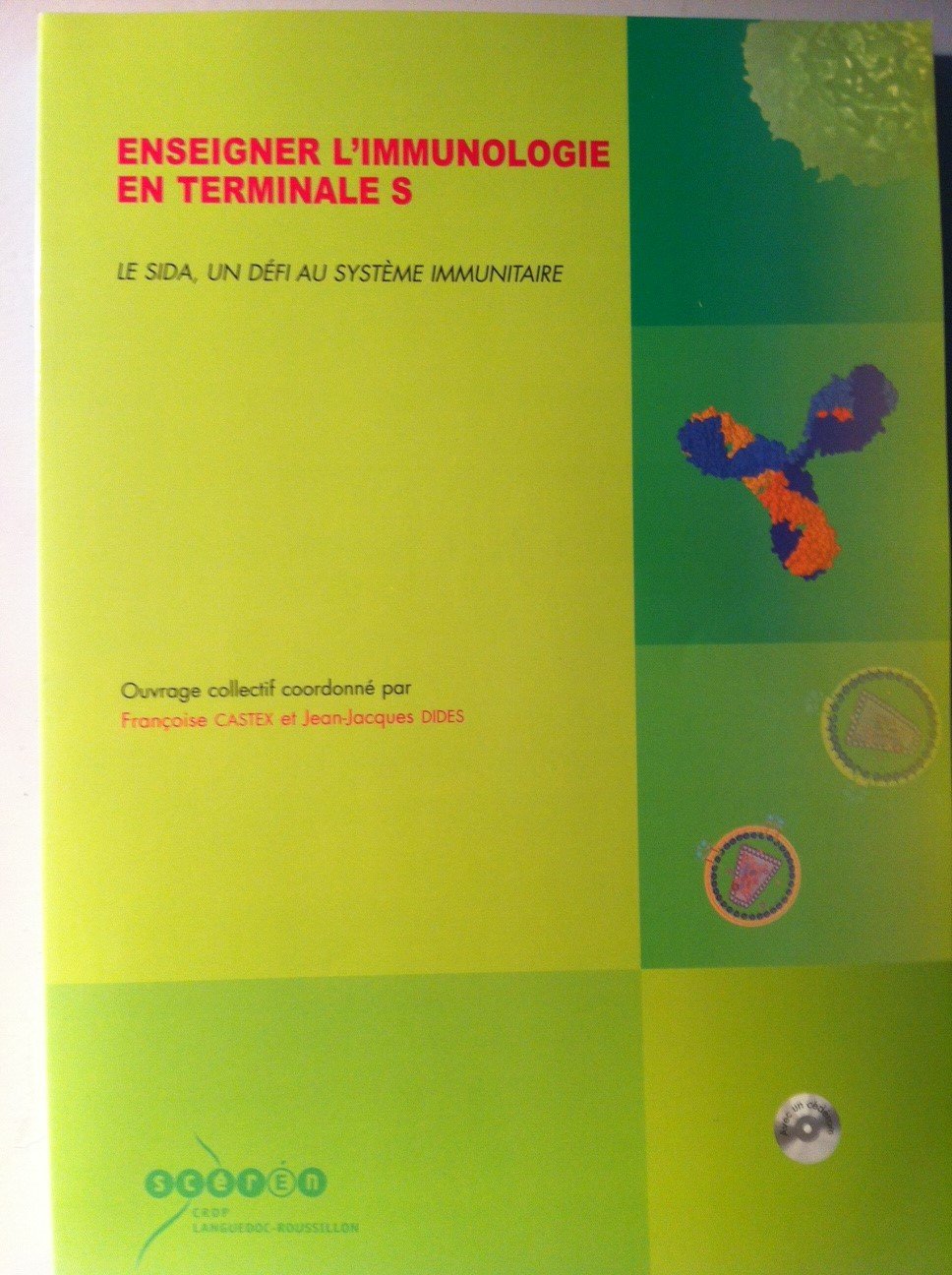ENSEIGNER L'IMMUNOLOGIE EN TERMINALE S / LE SIDA UN DEFI AU SYSTEME IMMUNITAIRE book