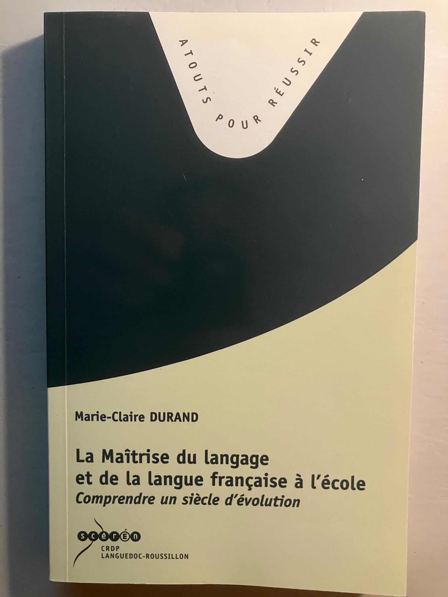 La Maîtrise du langage et de la langue française à l'école: Comprendre un siècle d'évolution book