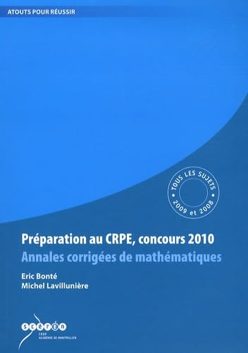 Préparation au CRPE, concours 2010: Annales corrigées de mathématiques, tous les sujets des sessions 2009 et 2008 book