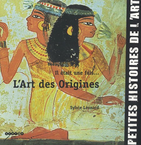 Il était une fois...: L'Art des Origines book