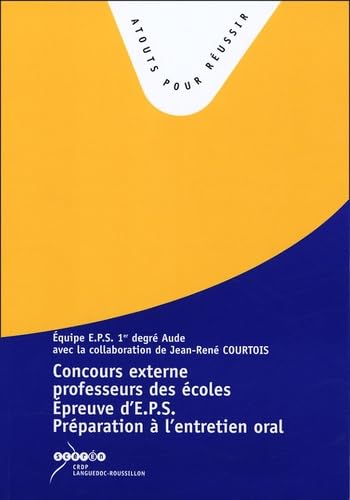 L'épreuve d'EPS au concours de recrutement de professeur des écoles: Préparation à l'entretien oral book