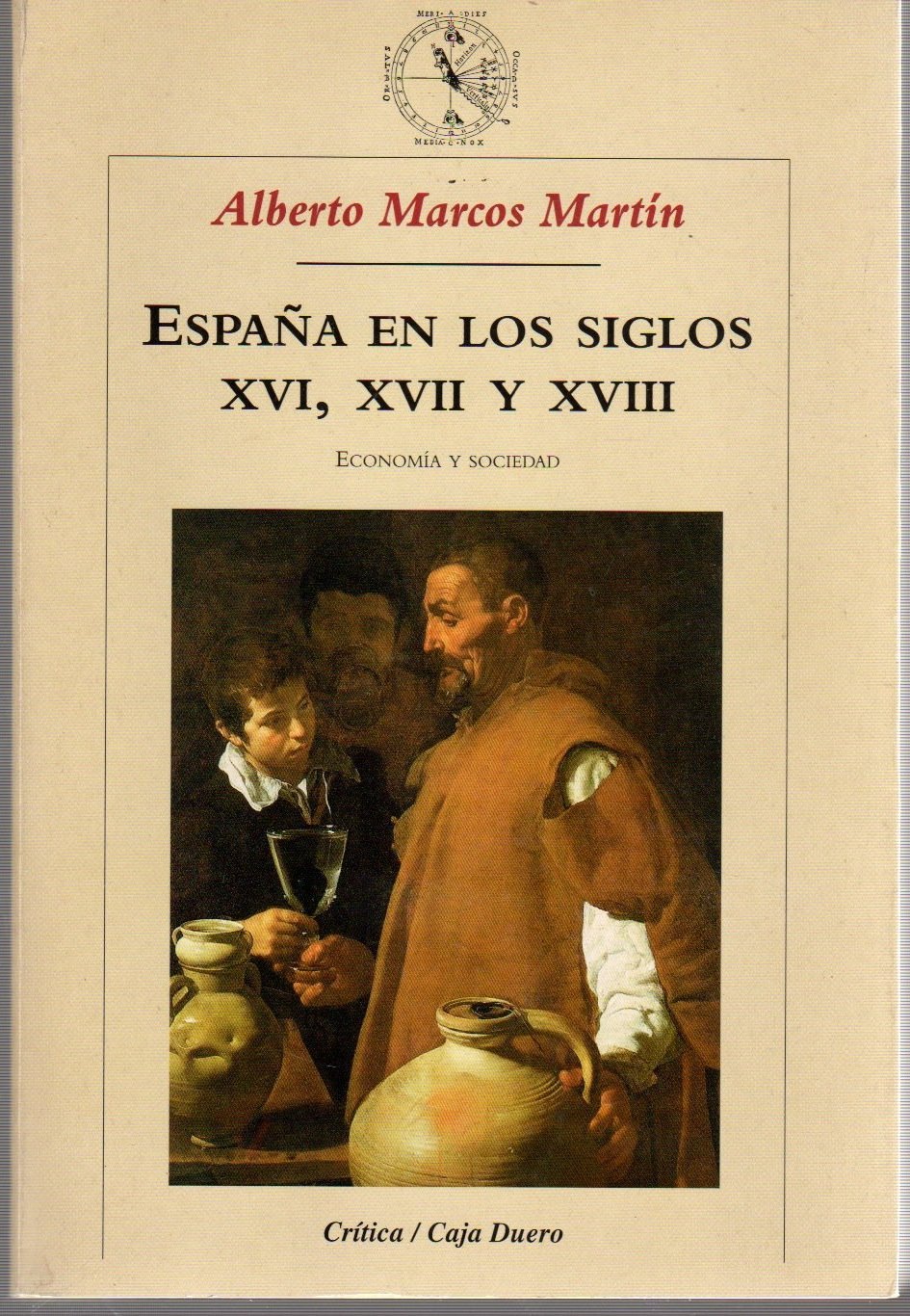 España en los siglos XVI, XVII y XVIII, economía y sociedad (Crítica/Historia del Mundo Moderno, Band 1) Books