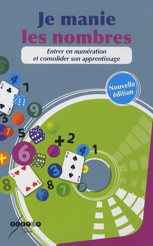 Je manie les nombres: Entrer en numération et consolider son apprentissage book