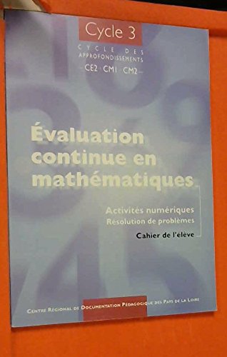 Evaluation continue en maths cahier eleve CE2 CM1 CM2 cycle 3 (45f 16.11.01) Books