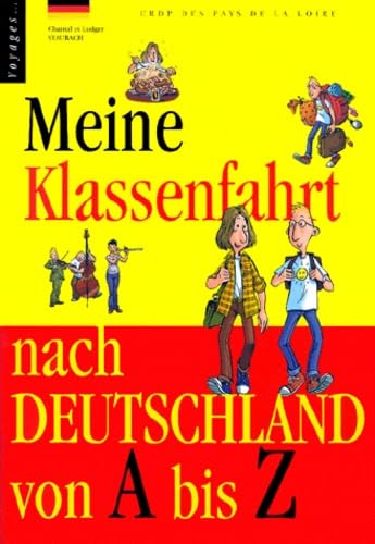 Meine Klassenfahrt nach Deutschland von A bis Z Books