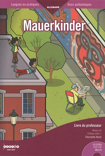 Mauerkinder : livre du professeur, niveau A2 : collège, palier 1 book