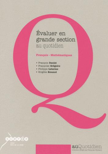 Evaluer en grande section au quotidien : français-mathématiques book