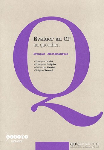 Evaluer au CP au quotidien : français, mathématiques Books