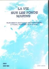 La Vie sur les fonds marins : Peuplements benthiques méditerranéens (Littoral, Provence, Côte d'Azur) book