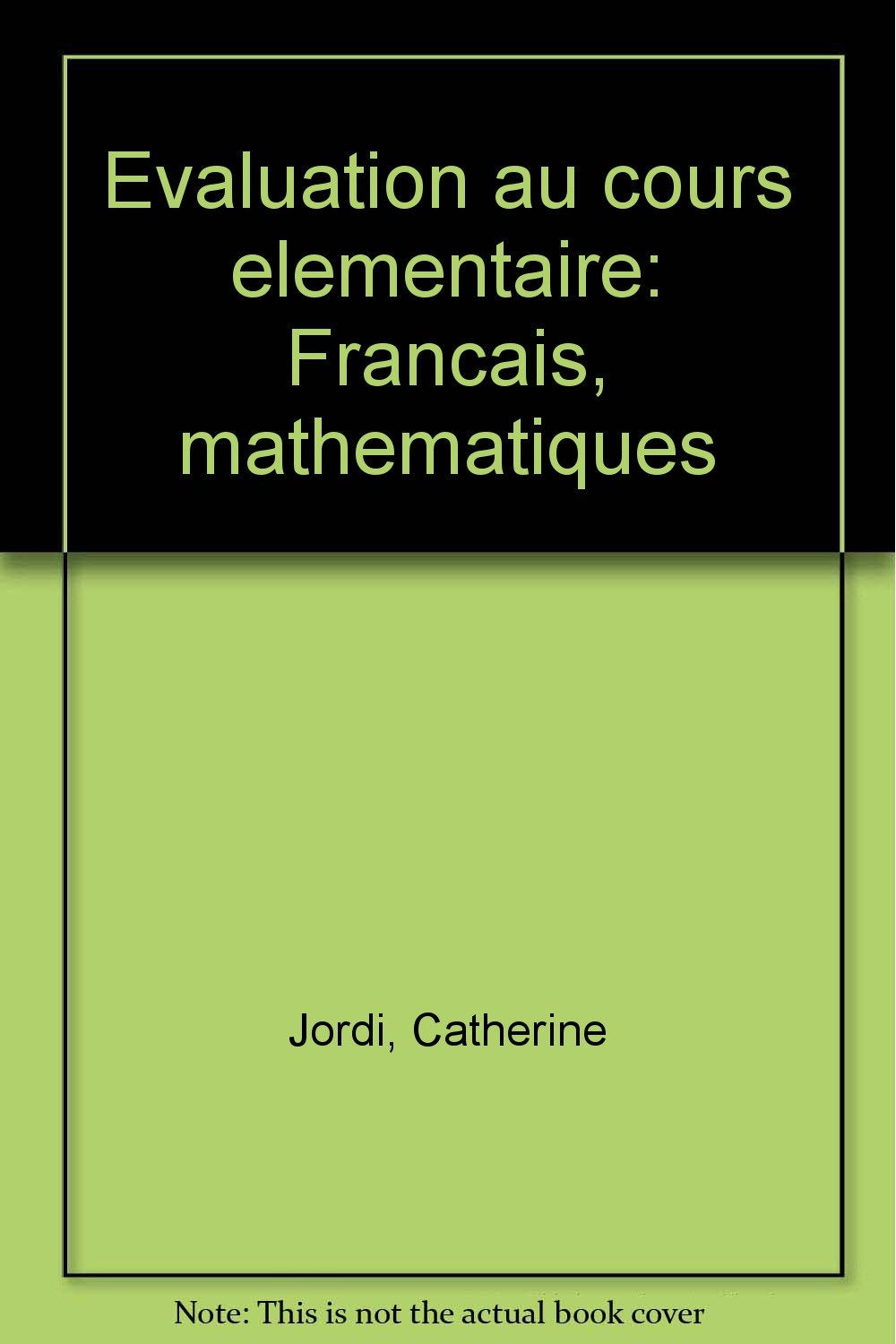 Evaluation au cours élémentaire: Français, mathématiques book