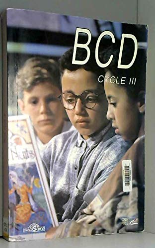 BCD cycle III : de la BCD au CDI : activités pédagogiques en BCD au cycle III book