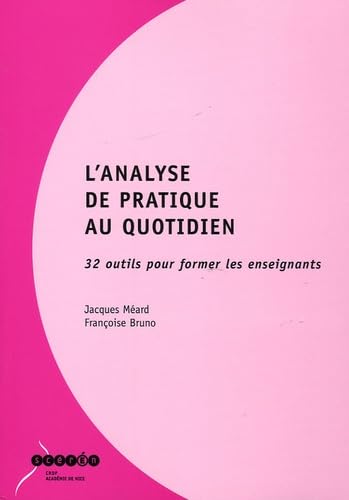 L'analyse de pratique au quotidien: 32 outils pour former les enseignants Books
