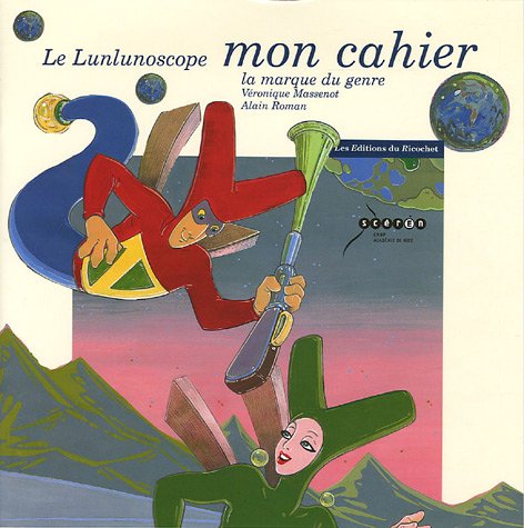 Le Lunlunoscope: Mon cahier d'explorateur lunlunaire book