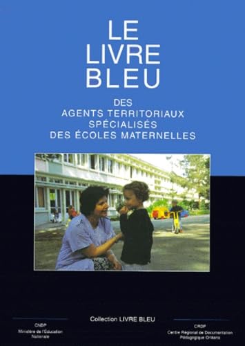 Le livre bleu des agents territoriaux spécialisés des écoles maternelles book