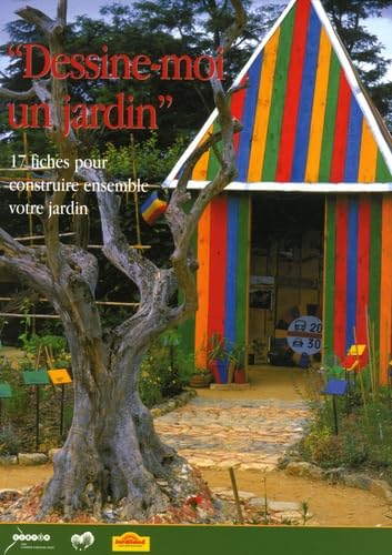 Dessine-moi un jardin: 17 Fiches pour construire ensemble votre jardin Garden & Plants