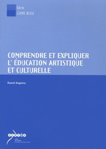 Comprendre et expliquer l'éducation artistique et culturelle book