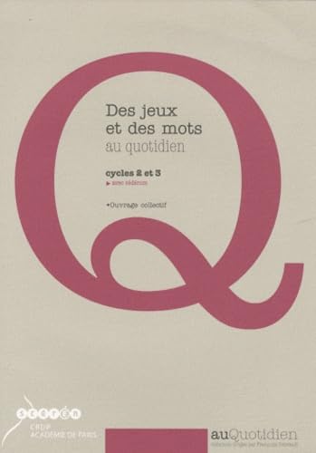 Des jeux et des mots au quotidien: Cycles 2 et 3 book