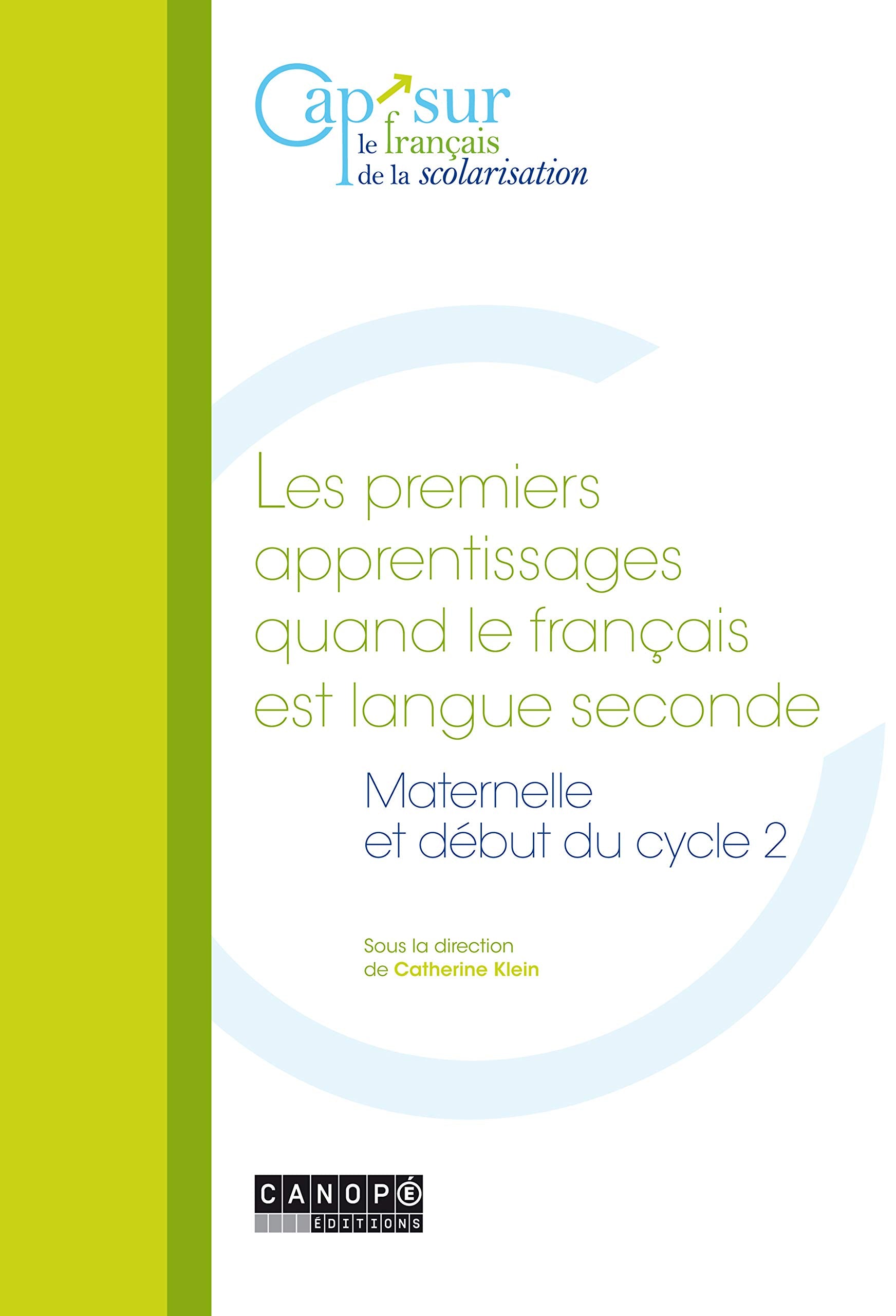 Les premiers apprentissages quand le français est langue seconde : Maternelle et début du cycle 2 Books