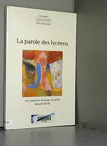 La Parole Des Lyceens : Une Experience De Groupe De Paroles book