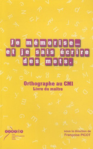 Je mémorise... et je sais écrire des mots, CM1 : livre du maître et cahier de l'élève Books