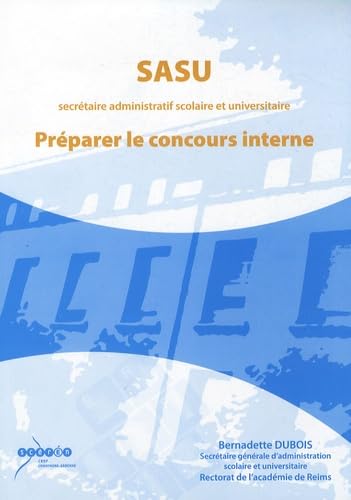 SASU (secrétaire administratif scolaire et universitaire): Préparer le concours interne book
