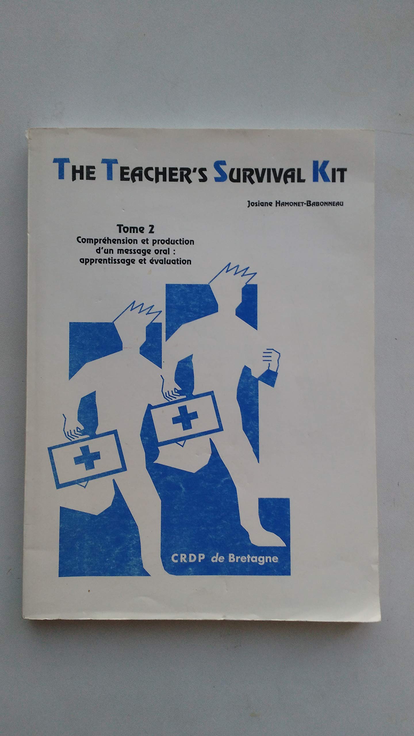 The Teacher's Survival kit, tome 2, compréhension d'un message oral book