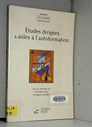 Études dirigées & aides à l'autoformation : Actes de l'université d'été de Rennes, octobre 1996 (Documents, actes et rapports pour l'éducation) book