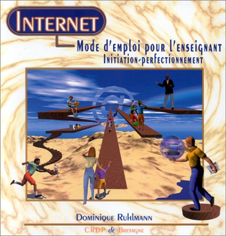 Internet: Mode d'emploi pour l'enseignant, initiation, perfectionnement book