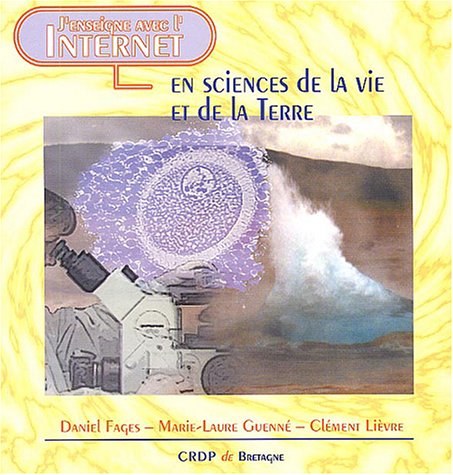 J'enseigne avec l'Internet en Sciences de la Vie et de la Terre book