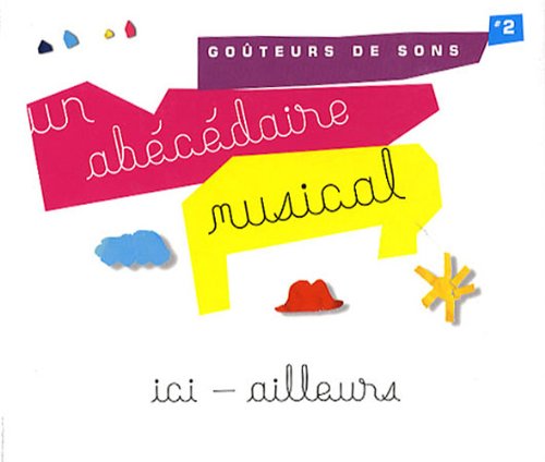 Un abécédaire musical: Ici - ailleurs book