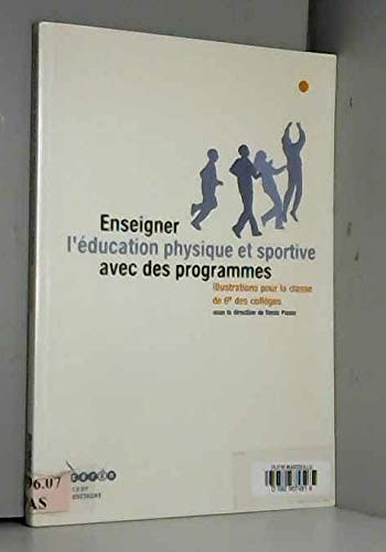 Enseigner l'éducation physique et sportive avec les programmes: Illustrations pour la classe de 6e des collèges book