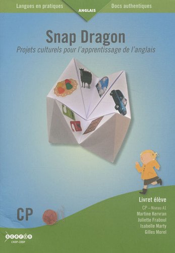 Snap dragon : projets culturels pour l'apprentissage de l'anglais : CP niveau A1 book