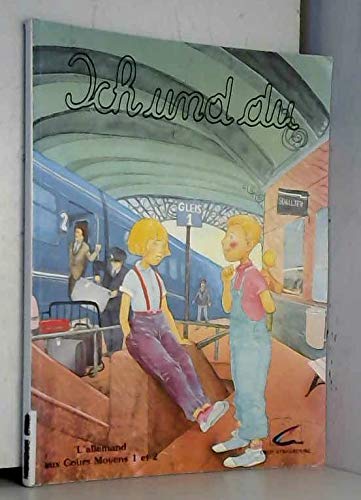 Ich und du, l'allemand aux cours moyens 1 et 2 book