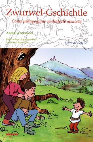 Zwurwel-Gschichtle: Conte pédagogique en dialecte alsacien - Livre de l'élève book