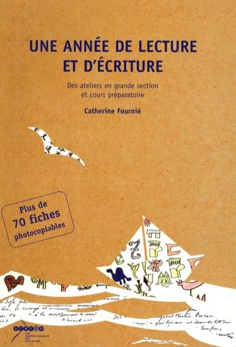 Une année de lecture et d'écriture: Des ateliers en grande section et cours préparatoire Books