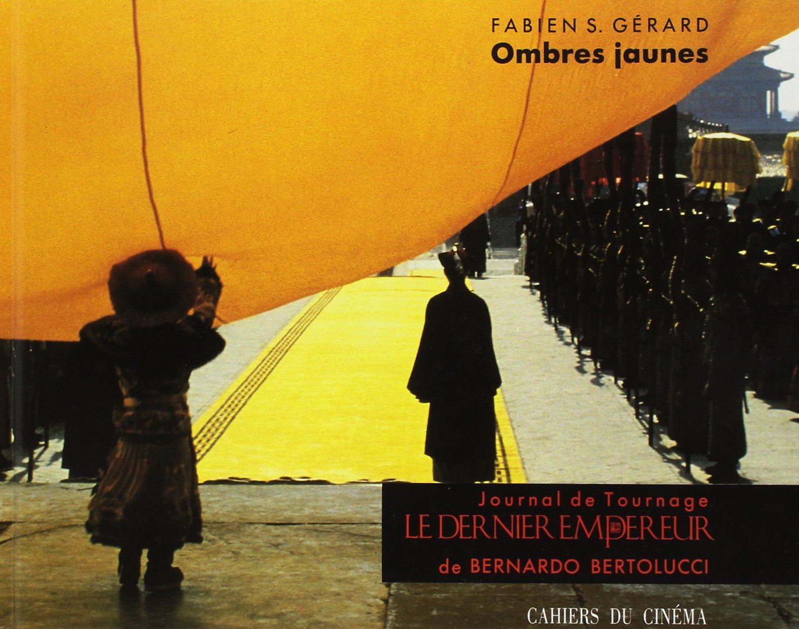 Ombres Jaunes: Journal de tournage " Le Dernier empereur " de Bernardo Bertolucci Film, Art & Culture