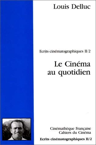 Ecrits cinématographiques, tome II/2 : Le Cinéma au quotidien Film & Music