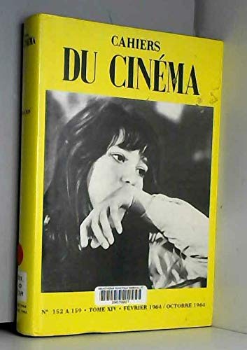 Cahiers du Cinéma T. 14: N152 a 159 Fevrier 1964 a Octobre 1964 Film, Art & Culture