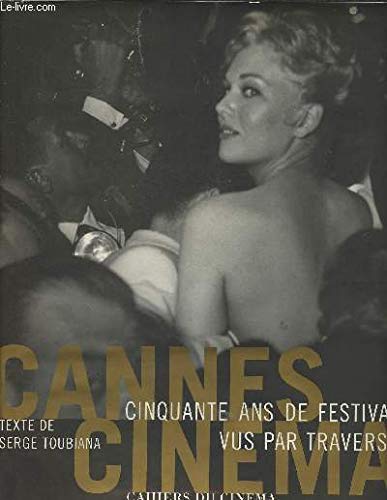 Cannes Cinema: Cinquante ans de festival vus par Traverso Film, Art & Culture