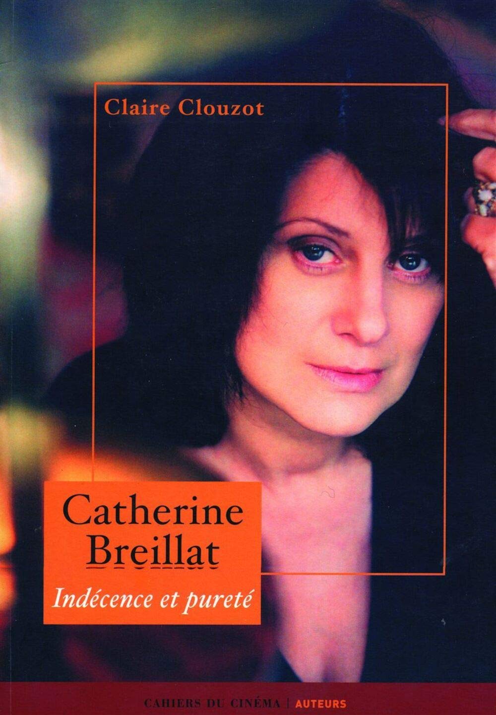 Catherine Breillat: Indecence et Purete Film, Art & Culture