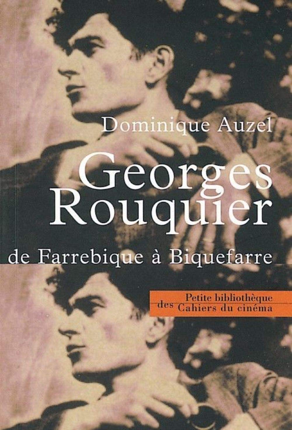 Georges Rouquier de Farrebique a Biquefarre Essays & Short Stories