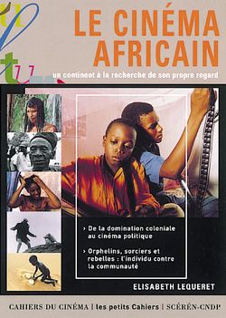 Le cinéma africain : un continent à la recherche de son propre regard book
