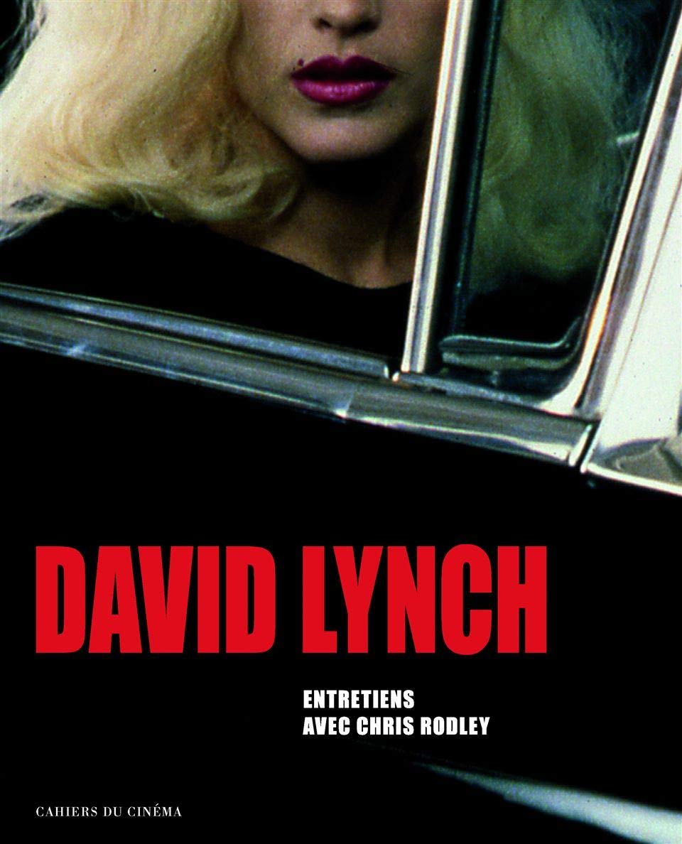 David Lynch: Entretiens Avec Chris Rodley Film, Art & Culture