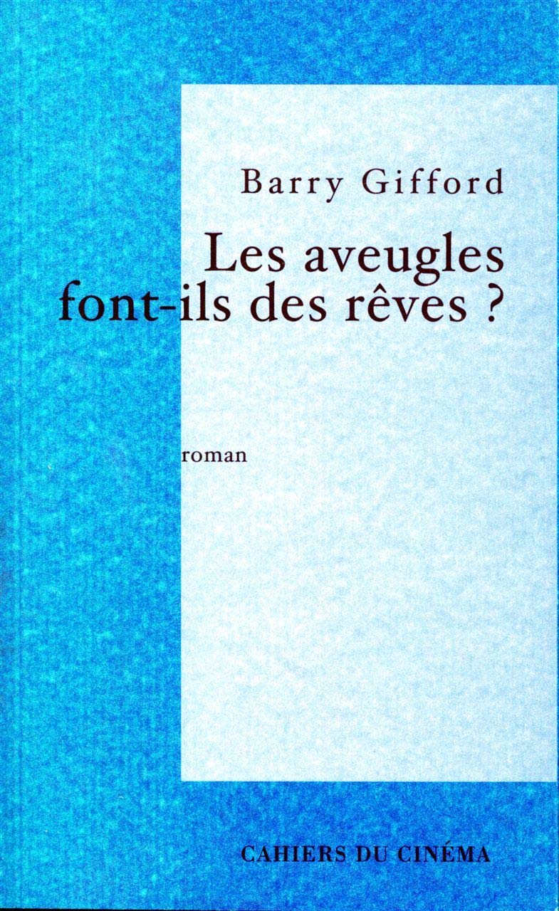 Les Aveugles Font Ils des Reves Film, Art & Culture