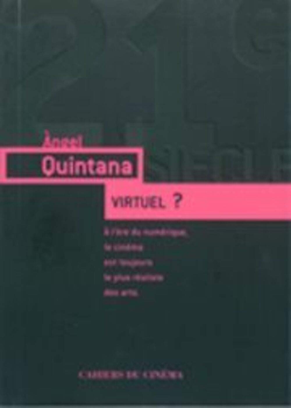 Virtuel ?: A l'Ere du Numérique, le Cinéma Est... Essays & Short Stories