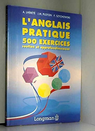 L'Anglais pratique: 500 exercices, soutien et approfondissement Books