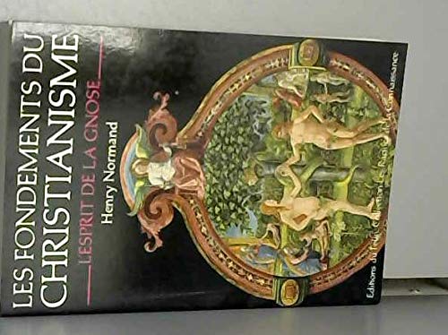 Les Fondements du christianisme : l'esprit de la gnose Books