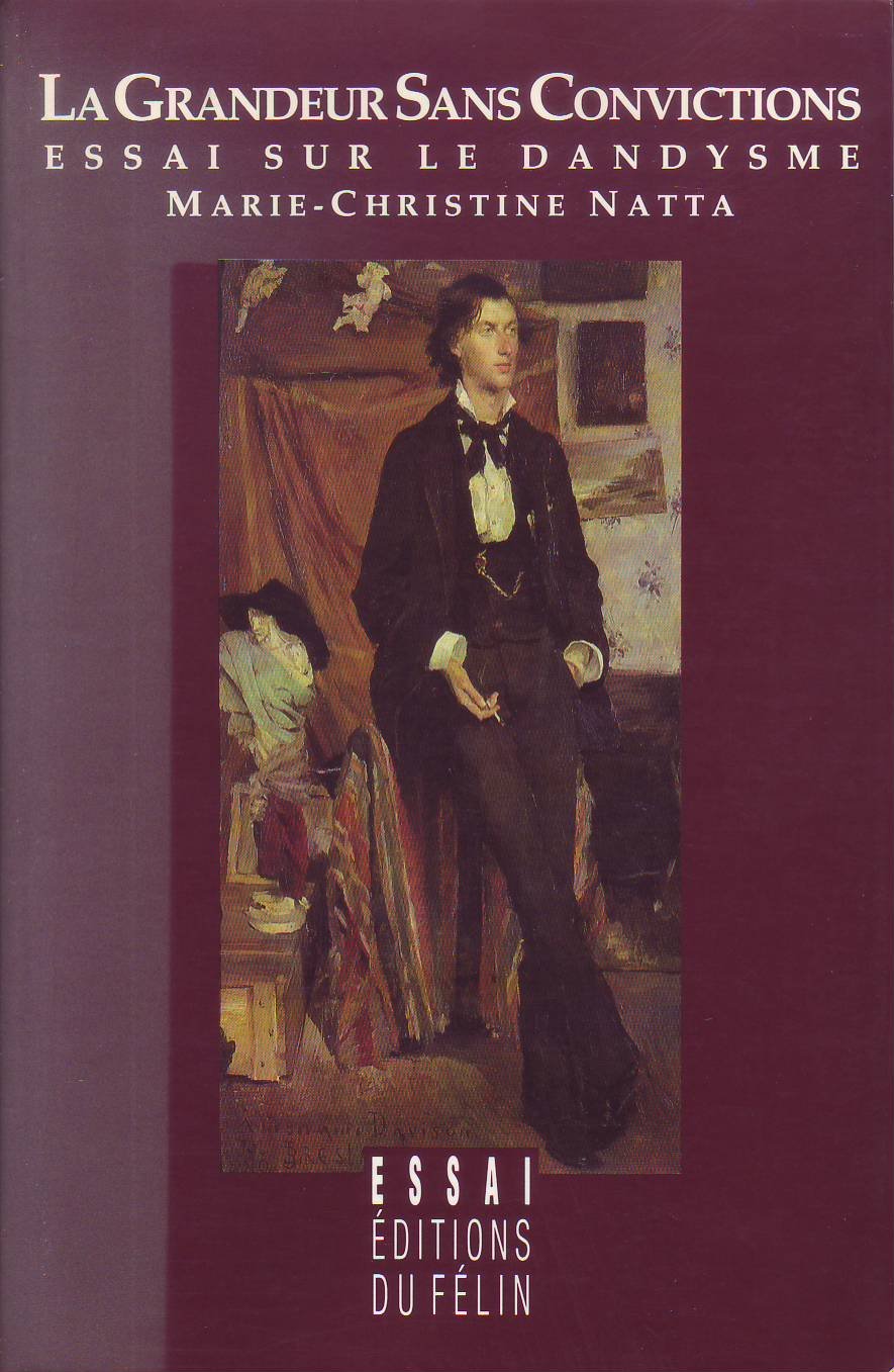 La grandeur sans convictions: Essai sur le dandysme Books