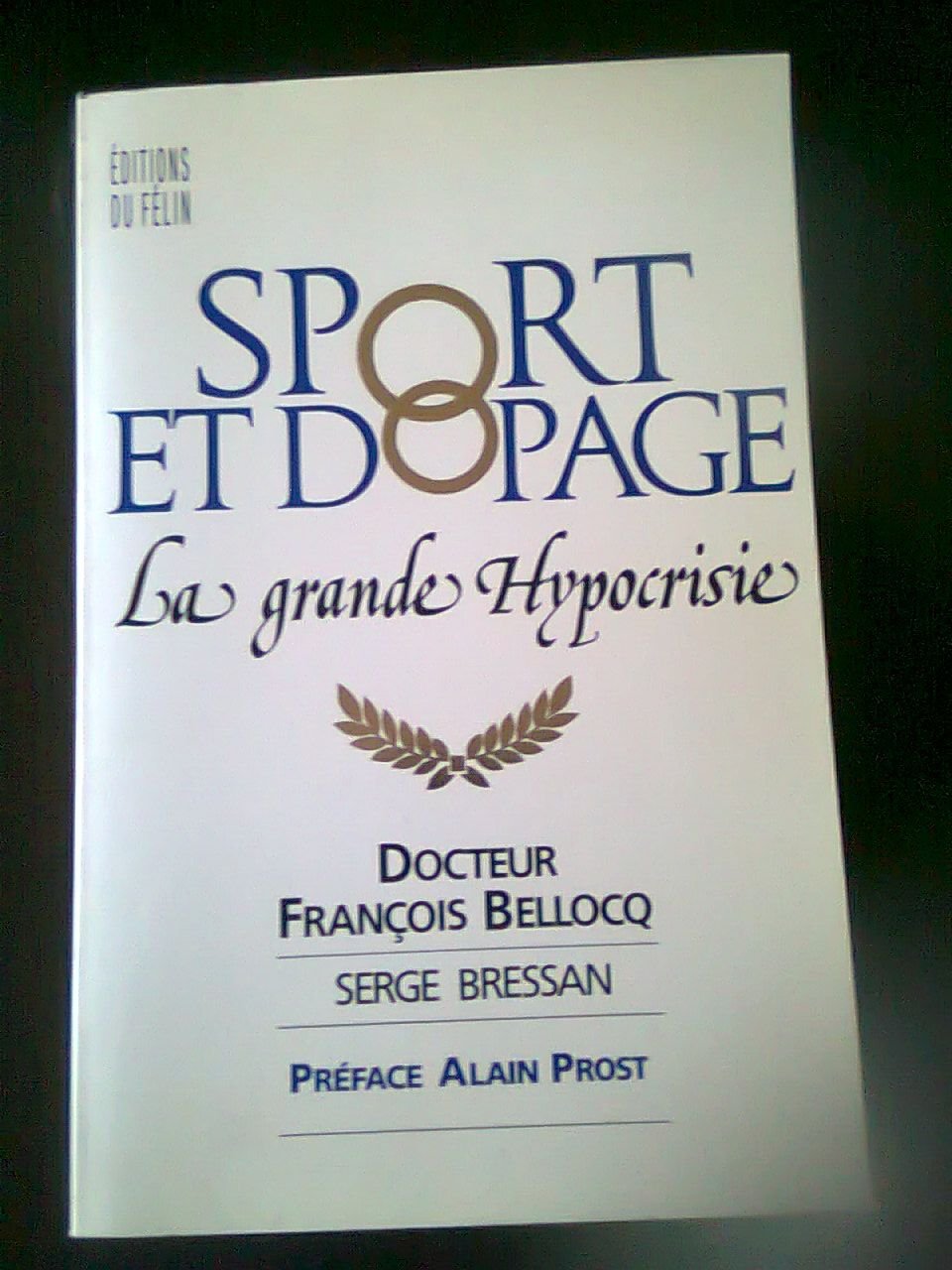 Sport et dopage / la grande hypocrisie book